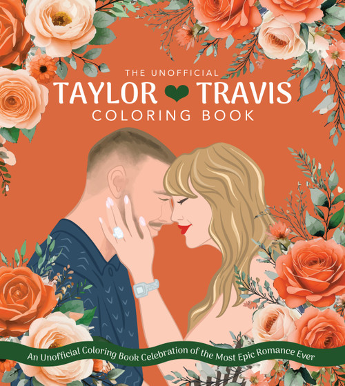 Taylor & Travis (An Unofficial Coloring Book Celebration of the Most Epic Romance Ever) by Editors of Chartwell Books, 9780785849193