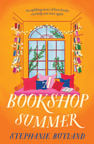 A Bookshop Summer (The life-affirming new novel from the author of Found in a Bookshop, perfect for book lovers) by Stephanie Butland, 9781035431823