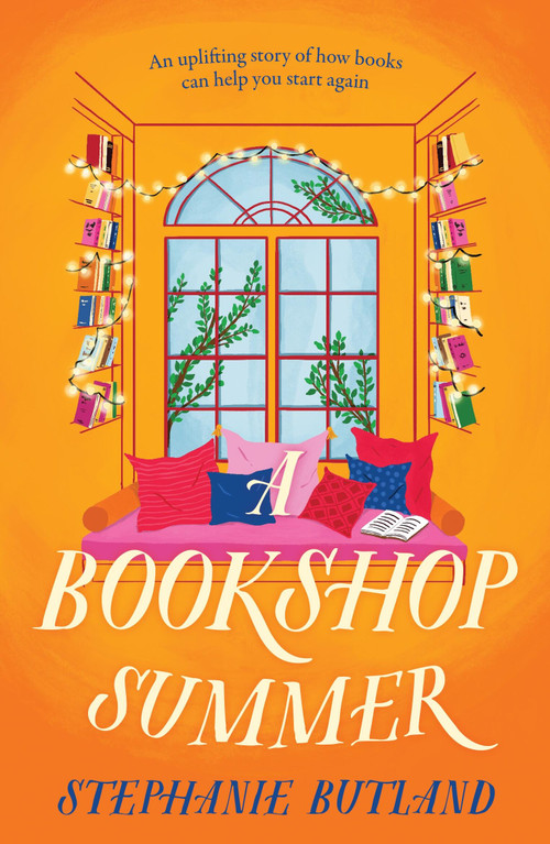 A Bookshop Summer (The life-affirming new novel from the author of Found in a Bookshop, perfect for book lovers) by Stephanie Butland, 9781035431823