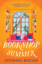 A Bookshop Summer (The life-affirming new novel from the author of Found in a Bookshop, perfect for book lovers) by Stephanie Butland, 9781035431823