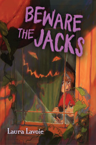 Beware the Jacks by Laura Lavoie, 9781454958178