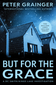 But for the Grace (A Novel) by Peter Grainger, 9781454968542