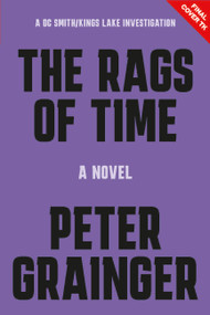 The Rags of Time (A Novel) - 9781454968627 by Peter Grainger, 9781454968627