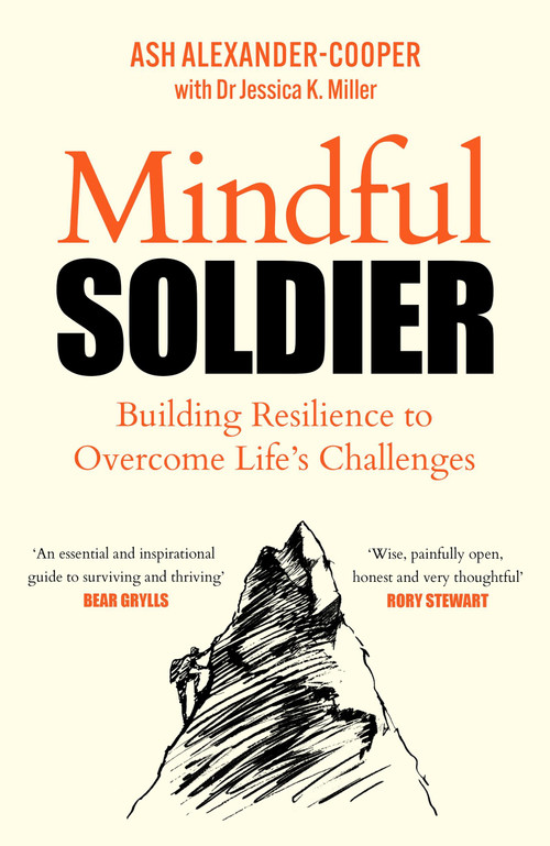 Mindful Soldier (Building resilience to overcome life's challenges) by Ash Alexander-Cooper, 9781529450644
