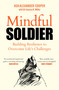 Mindful Soldier (Building resilience to overcome life's challenges) by Ash Alexander-Cooper, 9781529450644