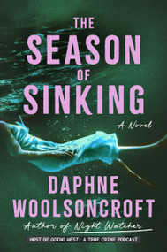 The Season of Sinking by Daphne Woolsoncroft, 9781538770931