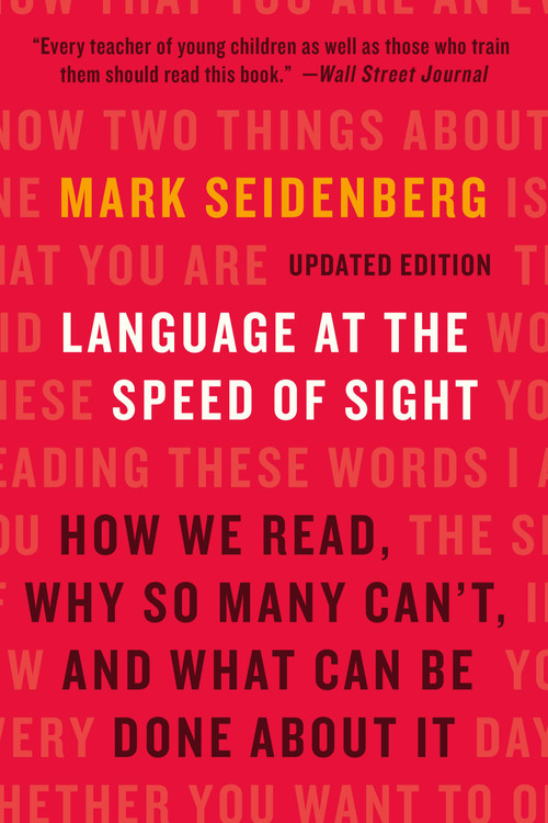 Language at the Speed of Sight (How We Read, Why So Many Can't, and What Can Be Done About It) - 9781541608740 by Mark Seidenberg, 9781541608740