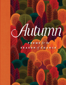 Autumn (Poems for the Season of Change) by Editors of Wellfleet Press, Nadia Grapes, 9781577159278