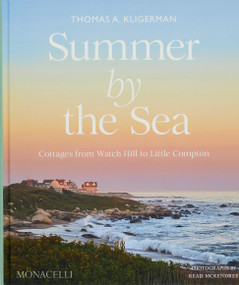 Summer by the Sea (Cottages from Watch Hill to Little Compton) by Thomas A. Kligerman, Read McKendree, 9781580937344
