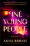 Fine Young People (A Novel) - 9781643757018 by Anna Bruno