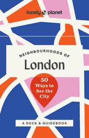 Lonely Planet Neighbourhoods of London (50 Ways to See the City) by Lonely Planet, 9781806532971