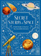 Secret Stories of Space (A Fieldguide to Uncover Our Incredible Universe) by Saskia Gwinn, Vasilisa Romanenko, 9781836008989