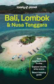 Lonely Planet Bali, Lombok & Nusa Tenggara - 9781837584314 by Sarah Reid, Jade Bremner, Mark Eveleigh, Narina Exelby, Marco Ferrarese, Leyla Rose, 9781837584314