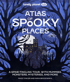 Lonely Planet Kids Atlas of Spooky Places by Paige Towler, Maria Brzozowska, 9781837588145