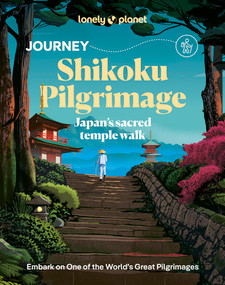 Lonely Planet Journey Shikoku Pilgrimage by Craig McLachlan, Kim Kahan, Jessica Korteman, Rie Miyoshi, Kathryn Wortley, 9781837588213