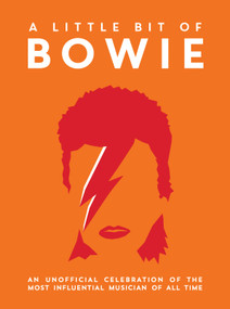 A Little Bit of Bowie (An Unofficial Celebration of the Most Influential Musician of All Time) by Summersdale Publishers, 9781837998708