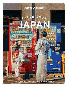 Lonely Planet Experience Japan by Lonely Planet, 9781838697587