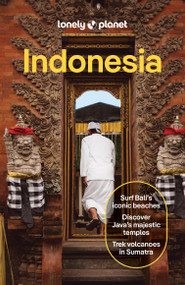 Lonely Planet Indonesia by Anthony Ham, Ray Bartlett, Jade Bremner, Mark Eveleigh, Narina Exelby, Marco Ferrarese, Paul Harding, Sarah Reid, 9781838698034