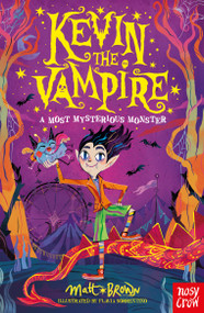 Kevin the Vampire: A Most Mysterious Monster by Matt Brown, Flavia Sorrentino, 9798887771502