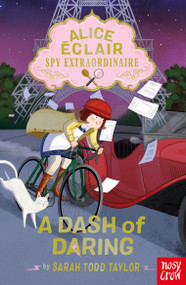 Alice Éclair, Spy Extraordinaire: A Dash of Daring by Sarah Todd Taylor, 9798887772653