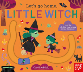 Let's Go Home, Little Witch by Carolina Búzio, 9798887773049
