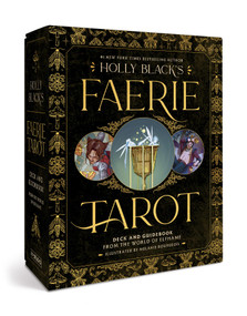 Holly Black's Faerie Tarot Deck and Guidebook (From the World of Elfhame) by Holly Black, 9798894141602