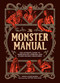 The Monster Manual (The Ultimate Guide to Werewolves, Goblins, and Other Wicked Creatures) by Sarah Glenn Marsh, Justine Wollman, 9798894142555