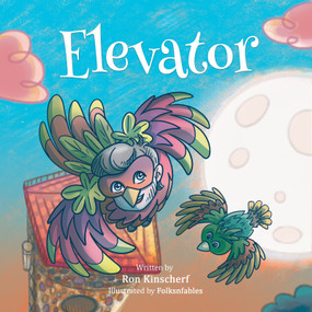 Elevator by Ron Kinscherf, Folksnfables, 9781636988894