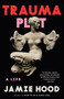 Trauma Plot (A Life) - 9780593686089 by Jamie Hood