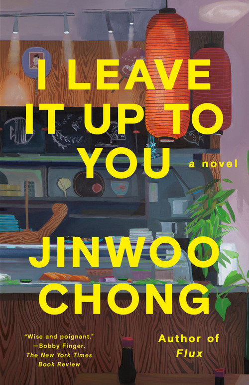 I Leave It Up to You (A Novel) - 9780593870785 by Jinwoo Chong