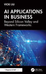 AI Applications in Business (Beyond Silicon Valley and Western Frameworks) by Vicki Liu, 9781041082880
