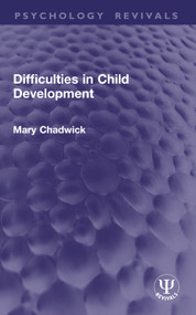 Difficulties in Child Development by Mary Chadwick, 9781032906850