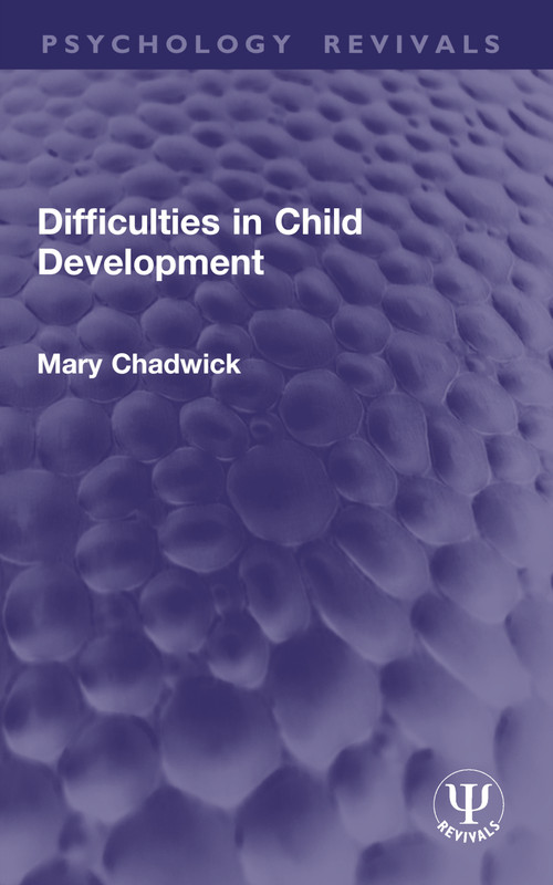 Difficulties in Child Development by Mary Chadwick, 9781032906850
