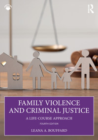 Family Violence and Criminal Justice (A Life-Course Approach) - 9781032766799 by Leana Bouffard, 9781032766799