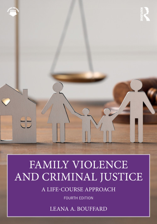 Family Violence and Criminal Justice (A Life-Course Approach) - 9781032766799 by Leana Bouffard, 9781032766799