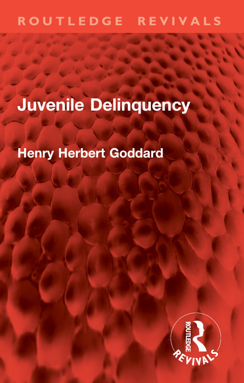 Juvenile Delinquency by Henry Herbert Goddard, 9781032904559