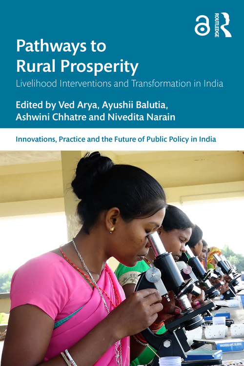 Pathways to Rural Prosperity (Livelihood Interventions and Transformation in India) by Ved Arya, Ayushii Balutia, Ashwini Chhatre, Nivedita Narain, 9781041221340