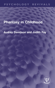 Phantasy in Childhood by Audrey Davidson, Judith Fay, 9781032937526