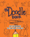 The Doodle Book (142 Fun Drawings You Can Finish Yourself) by John M. Duggan, John Duggan, 9781569756768