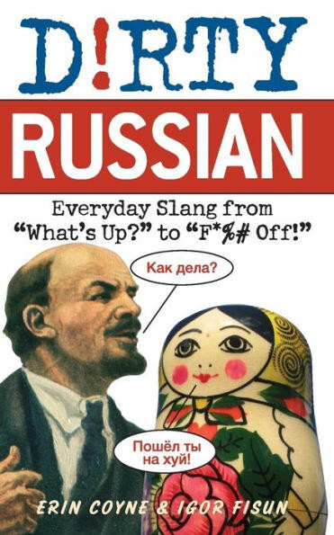 Dirty Russian (Everyday Slang from) by Erin Coyne, Igor Fisun, 9781569757062