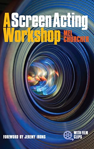 A Screen Acting Workshop by Mel Churcher, Jeremy  Irons, 9781848420557
