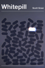 Whitepill by Scott Greer, 9781945649813