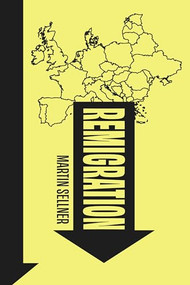 Remigration by Martin Sellner, 9781945649776