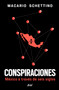 Conspiraciones: México a través de seis siglos / Conspiracies: Six Centuries of History of Mexico (Spanish Edition) by Macario Schettino, 9786076390832