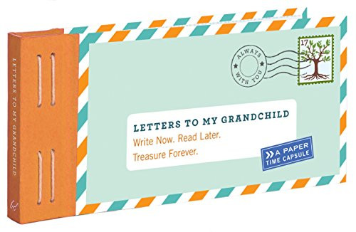 Letters to My Grandchild (Write Now. Read Later. Treasure Forever.) by Lea Redmond, 9781452145754