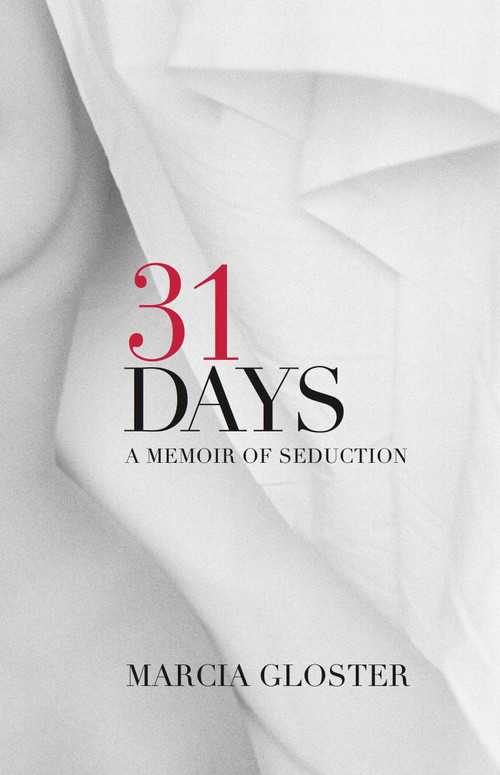 31 Days by Marcia Gloster, 9781611881882