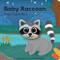 Baby Raccoon by Chronicle Books, Yu-Hsuan Huang, 9781452170800