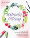 Watercolor Lettering (A Step-by-Step Workbook for Painting Embellished Scripts and Beautiful Art) by Jess Park, 9781612438344