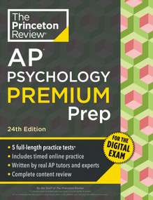 Princeton Review AP Psychology Premium Prep, 24th Edition (5 Practice Tests + Digital Practice Online + Content Review) by The Princeton Review, 9798217125159