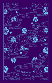 Sanshiro - 9780241739839 by Natsume Soseki, Jay Rubin, Haruki Murakami, Jay Rubin, Coralie Bickford-Smith, 9780241739839